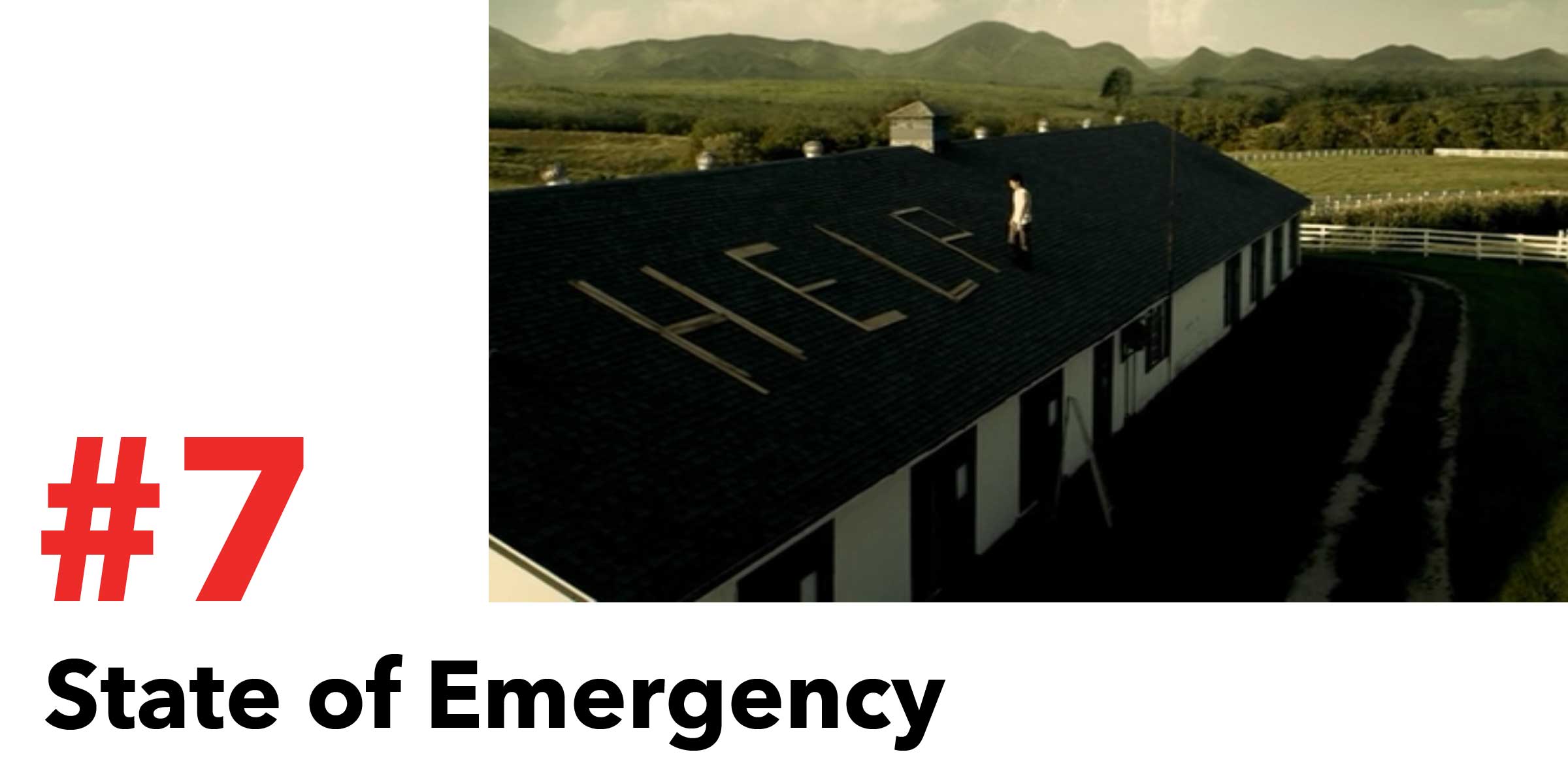 State of Emergency is #7 in the Top 10 Post Apocalyptic Movies on Netflix. Pictured, a man writes help on his roof for rescue.
