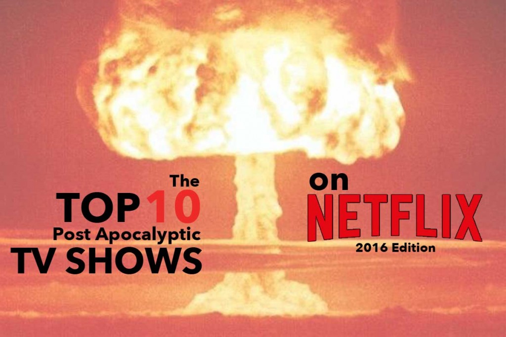 A bomb explodes in the background. the top ten post apocalyptic tv shows on netflix