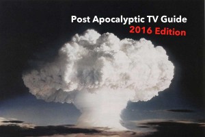 post-apocalyptic TV guide 2016