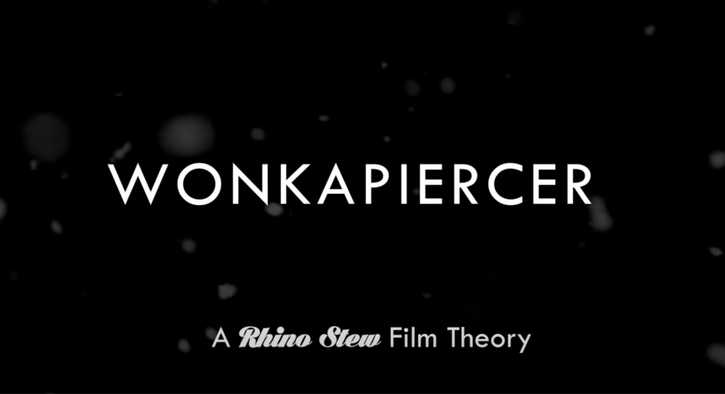 a title from the youtube video that says wonkapiercer a rhino studio film theory