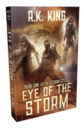 Eye Of The Storm: A Post-Apocalyptic Survival Thriller