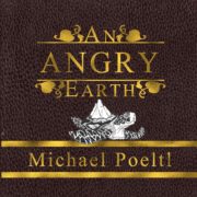 An Angry Earth - A Cautionary Tale About the End of the World