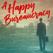 A Happy Bureaucracy