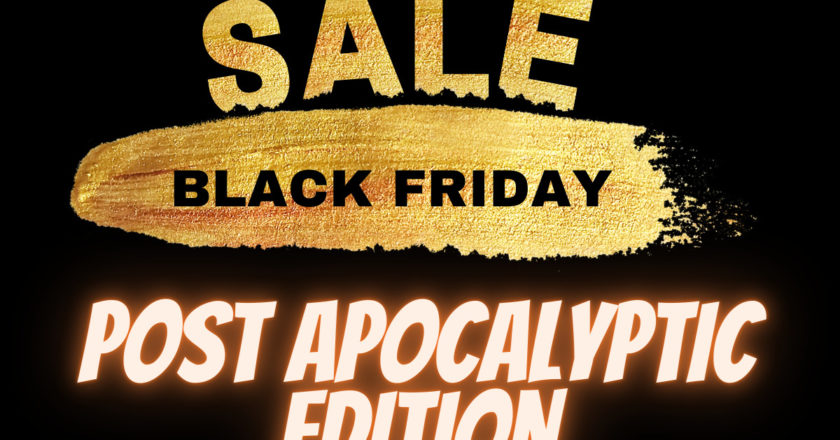 Post Apocalyptic Black Friday Deals