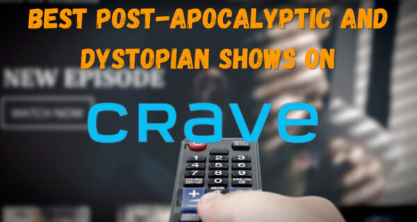 best post apocalytpic shows on crave