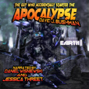 The Guy Who Accidentally Started The Apocalypse (Armageddon Earth Book 1)