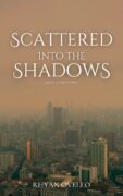 Scattered into the Shadows
