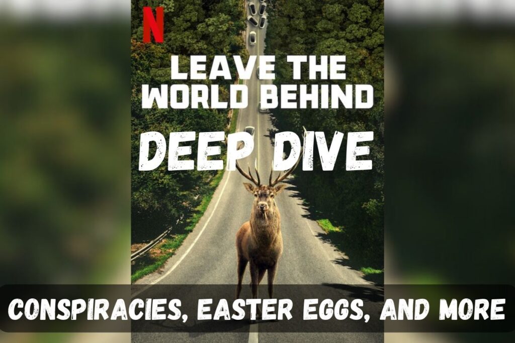 Leave The World Behind Deep Dive